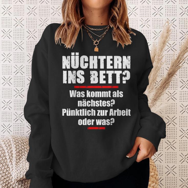 Nüchtern Ins Bett Was Kommt Als Nächstes Sweatshirt Geschenke für Sie