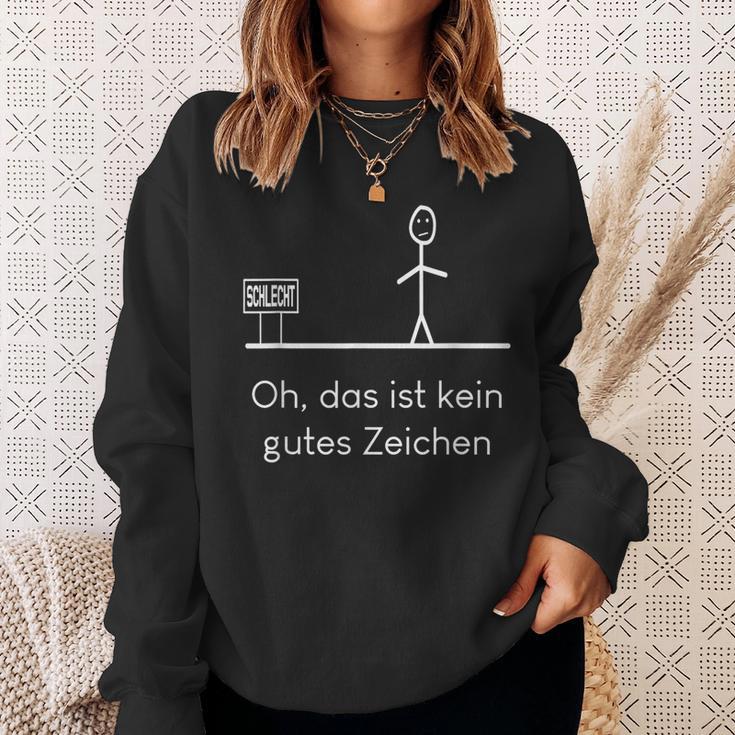 Oh Das Ist Kein Gutes Zeichen Slogan Sweatshirt Geschenke für Sie