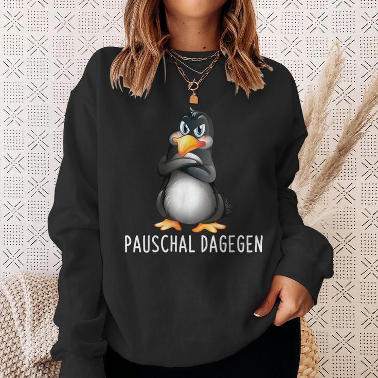 Pauschal Dagegen Penguin Saying S Sweatshirt Geschenke für Sie