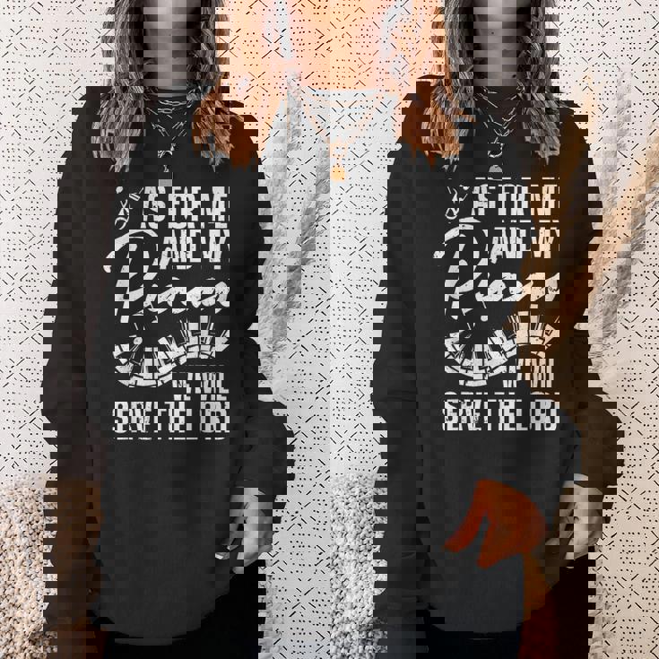 As For Me And My Piano We Will Serve The Lord Pianist Sweatshirt Gifts for Her
