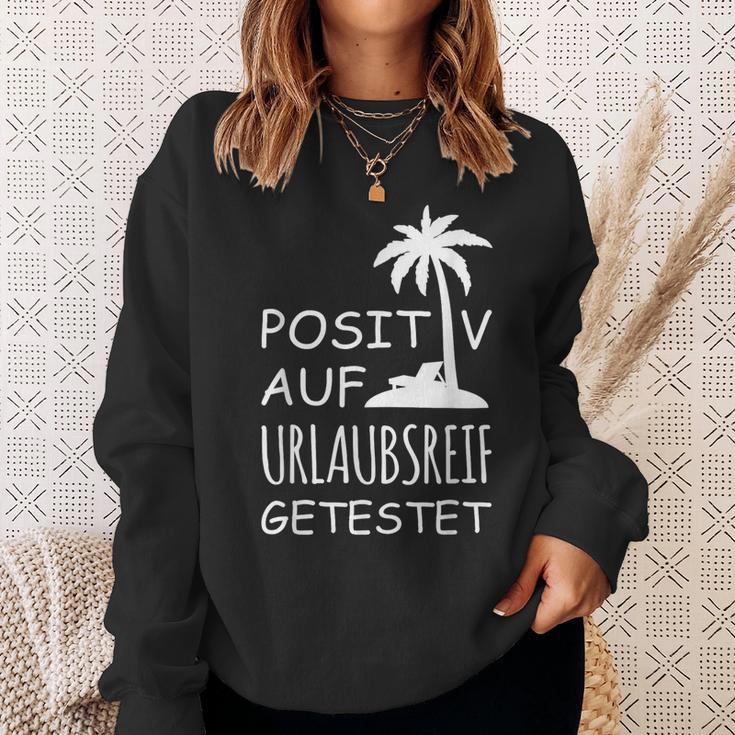 Positiv Auf Hollaubsreif Tested Sweatshirt Geschenke für Sie