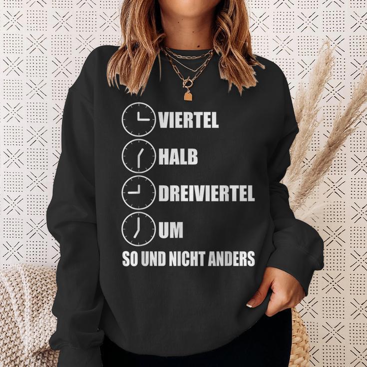 Quarter Half Three Quarter Um So Und Nicht Anders Sweatshirt Geschenke für Sie