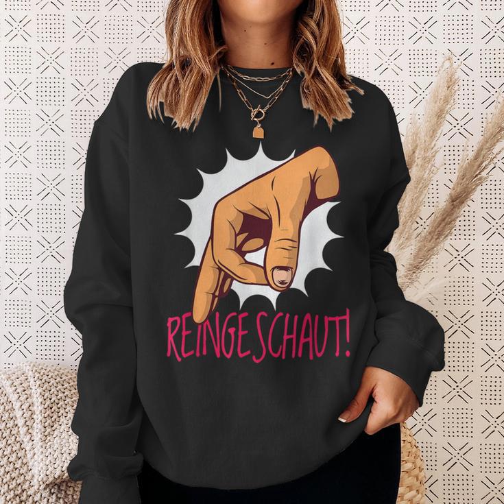 Reingeschaut Hand Reingeguckt Humour Game Sweatshirt Geschenke für Sie