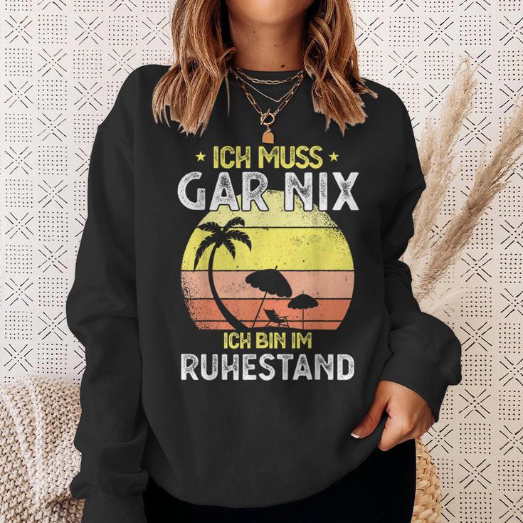 Rentner 2023 Ich Muss Gar Nix Ich Bin Im Ruhestand Sweatshirt Geschenke für Sie