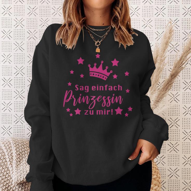 Sag Einfach Prinzessin Zu Mir Saying Sweatshirt Geschenke für Sie