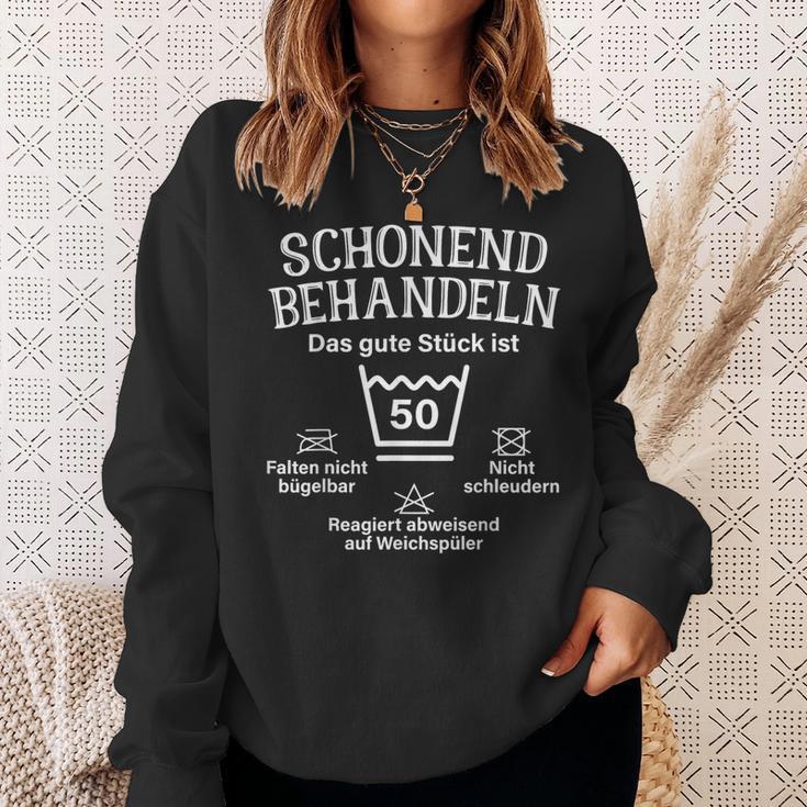 Schonend Treateln 50Th Birthday Das Gute Stück Ist Fifty Sweatshirt Geschenke für Sie