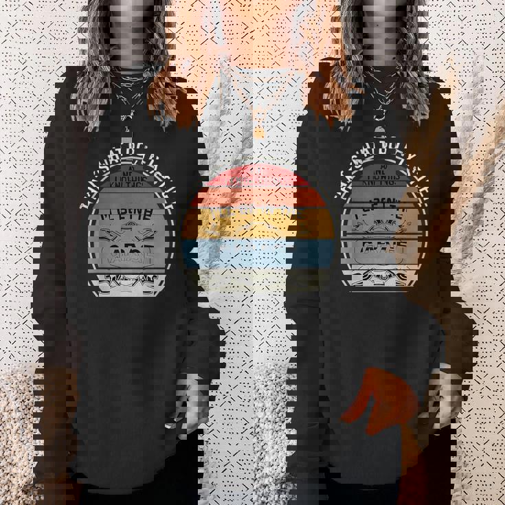 Thats What I Do I Fix Stuff And I Know I'll Be In The Garage Sweatshirt Gifts for Her