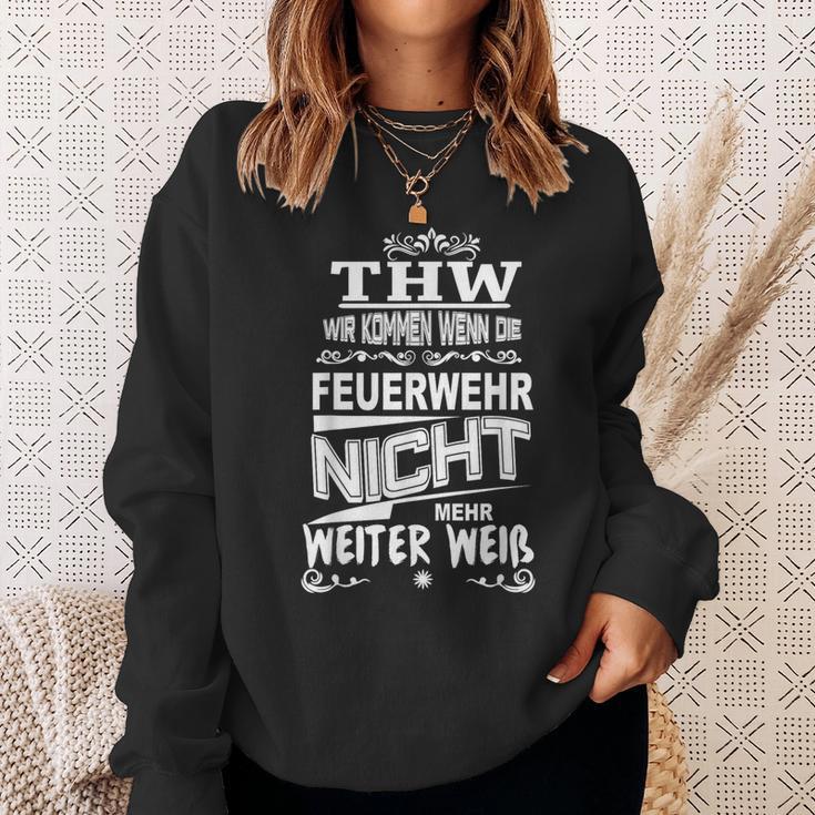 Thw Wir Kommen Wenn Die Feuerwehr Nicht Weiter Weiß S Sweatshirt Geschenke für Sie