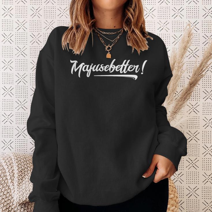 Trier Slogan Majusebetter Moselfränkisch Dialect Sweatshirt Geschenke für Sie