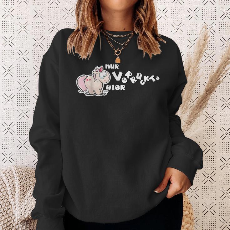 Unicorn Nurerrückte Hier By Nici Sweatshirt Geschenke für Sie