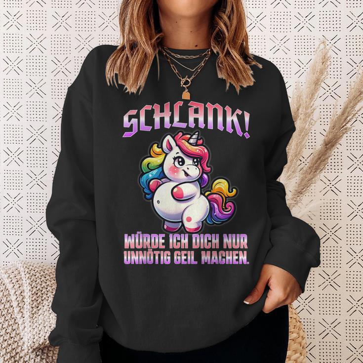 Unicorn Schlank Würde Ich Dich Nur Unnötig Geil Machen Sweatshirt Geschenke für Sie