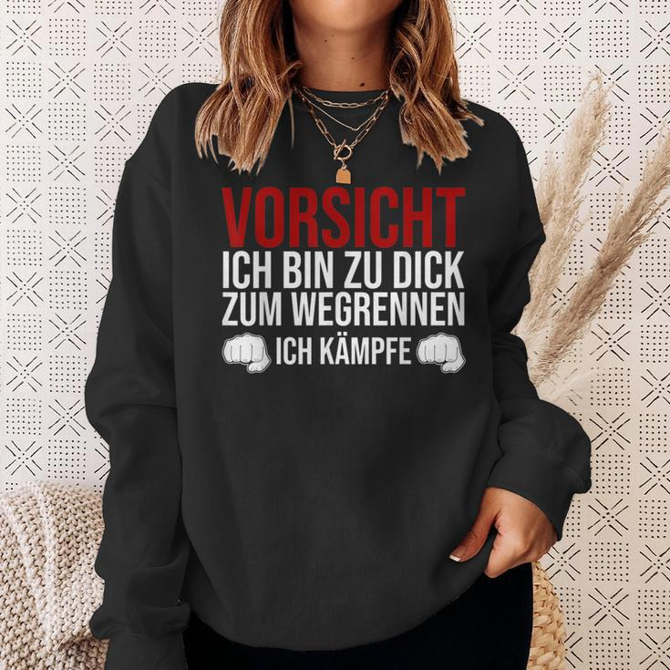 Vorsicht Ich Bin Zu Dick Zum Wegrennen Ich Kämpfe German Sweatshirt Geschenke für Sie