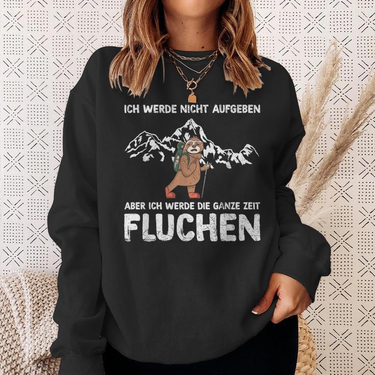 With Wandern Ich Werde Nicht Aufgeben Aber Die Ganz Zeit Sluchen Sweatshirt Geschenke für Sie