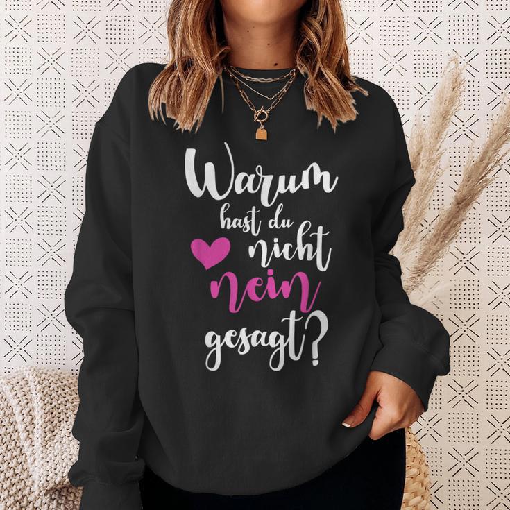 Warum Hast Du Nicht Nein Gesagt Saying Sweatshirt Geschenke für Sie