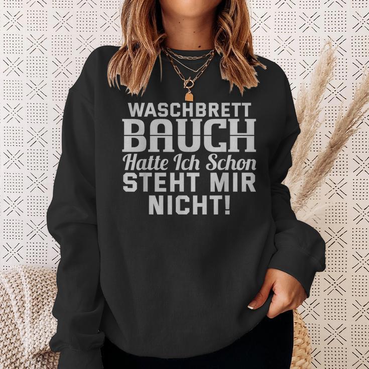 Waschbrettbauch Hat Ich Schon Steht Mir Nicht Text In French Sweatshirt Geschenke für Sie