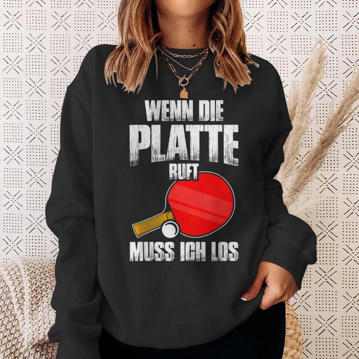 Wenn Die Platte Ruft Muss Ich Los Table Tennis Sweatshirt Geschenke für Sie