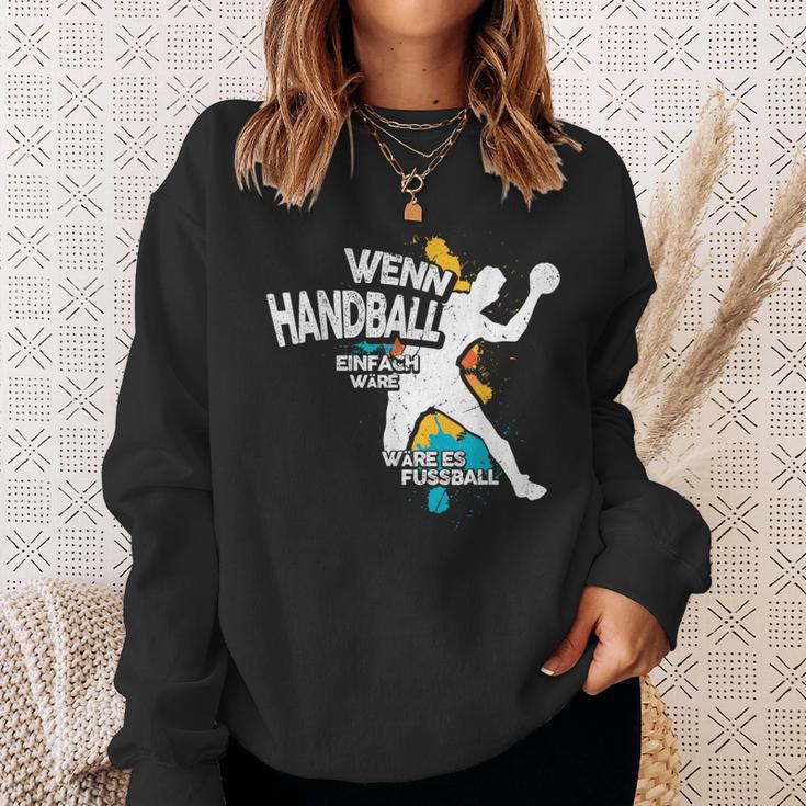 Wenn Handball Einfach Würre Sweatshirt Geschenke für Sie