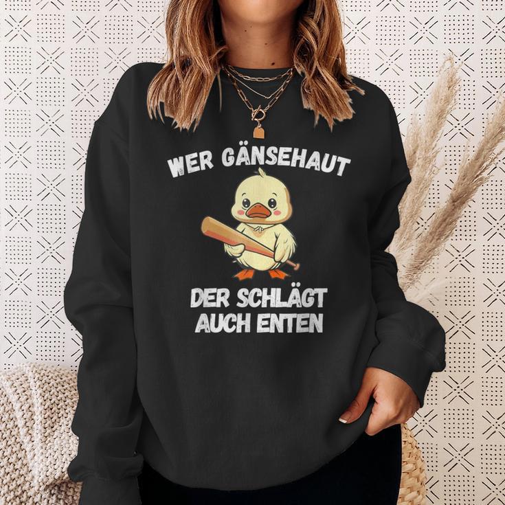 Wer Gänsehaut Der Schlägt Auch Enten Sweatshirt Geschenke für Sie