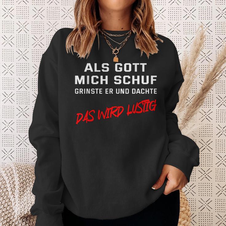 When God Schuf He Grinned And Thought Das Wird Lustig Sweatshirt Geschenke für Sie