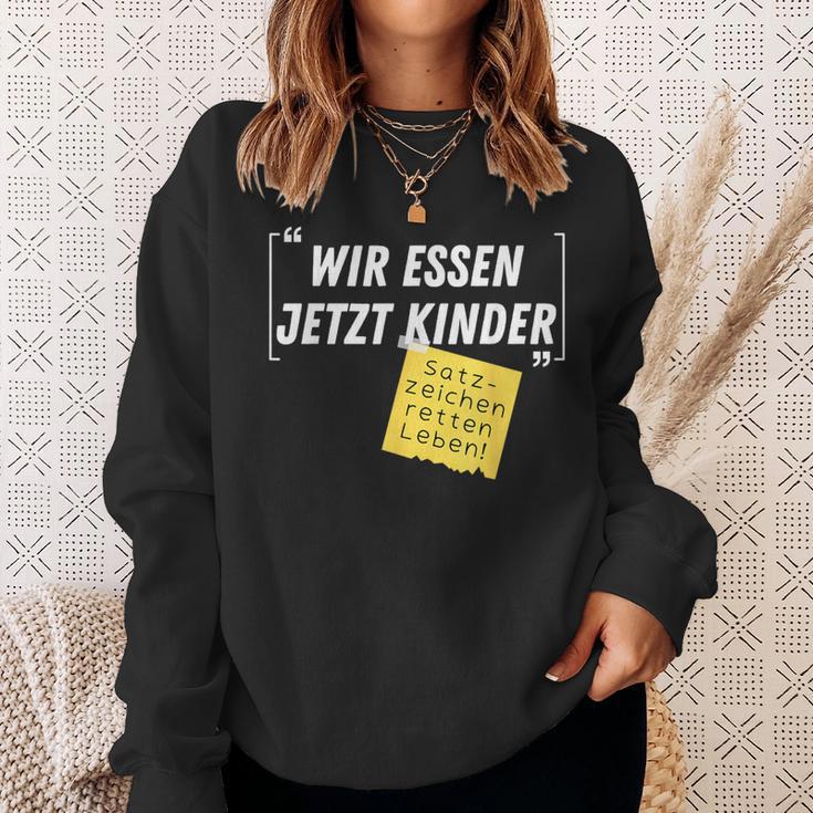 Wir Essen Jetzt Kinder Satzzeichen Retten Leben Joke Sweatshirt Geschenke für Sie