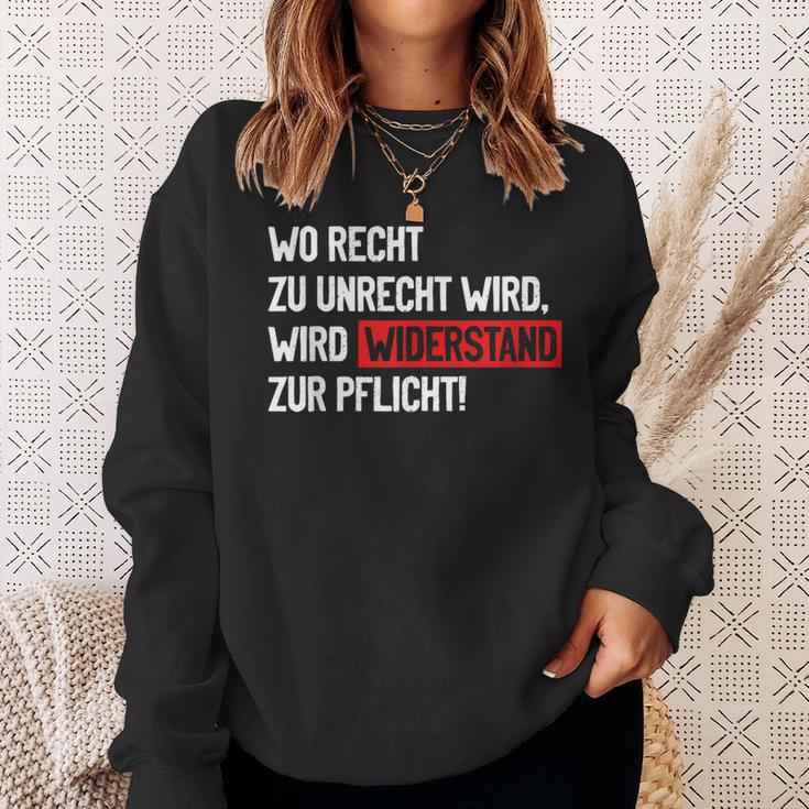 Wo Recht Zu Unrecht Wird Wird Widerstand Zur Pflicht Sweatshirt Geschenke für Sie