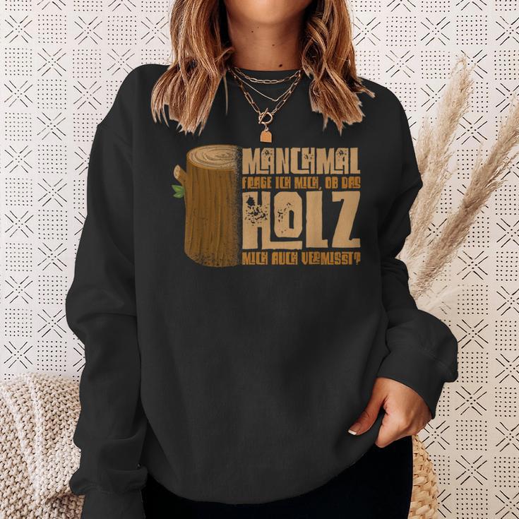 Wooden With Slogan For Holzverversteher Sweatshirt Geschenke für Sie