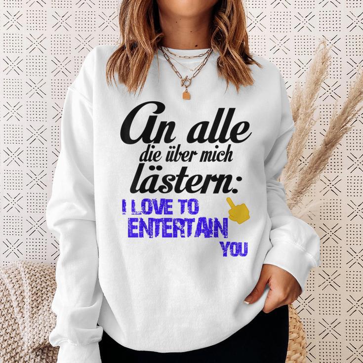 An Alle Die Über Mich Lästern Sweatshirt Geschenke für Sie