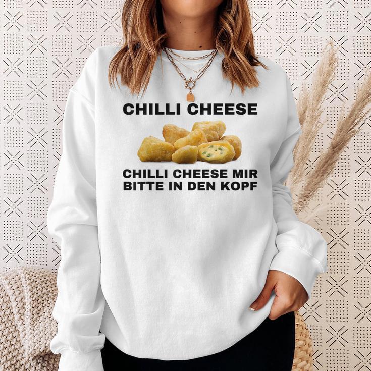 Chilli Cheese Mir Bitte In Den Kopf Sweatshirt Geschenke für Sie