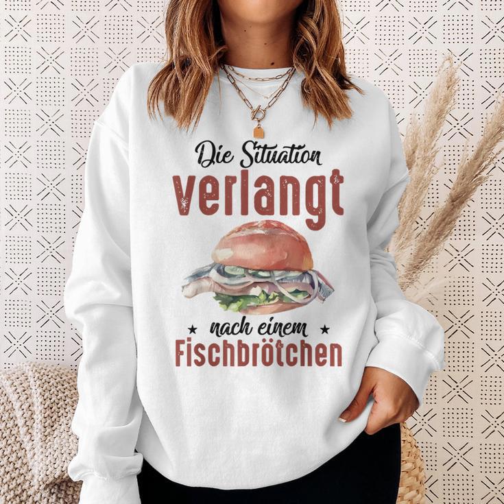 Die Situationerlangt Nach Einem Fischbrötchen Sweatshirt Geschenke für Sie