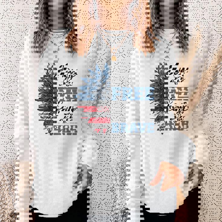 Home Of Free Because Of Brave Veterans Day 4Th Of July Sweatshirt Gifts for Her