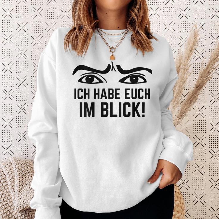 Ich Habe Dich Im Blick Lehrer I Have You Sweatshirt Geschenke für Sie