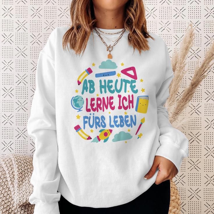 Kinder Ab Heute Lerne Ich Fürs Leben Sweatshirt Geschenke für Sie