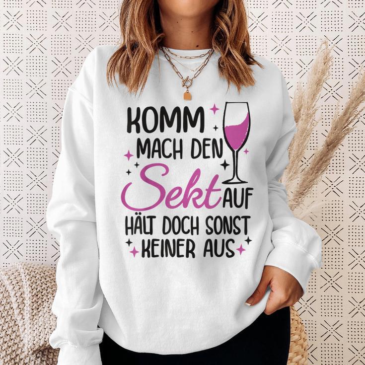 Komm Mach Den Sekt Auf Halt Doch Sonst Keiner Aus Komm Mach Den Sekt S Sweatshirt Geschenke für Sie