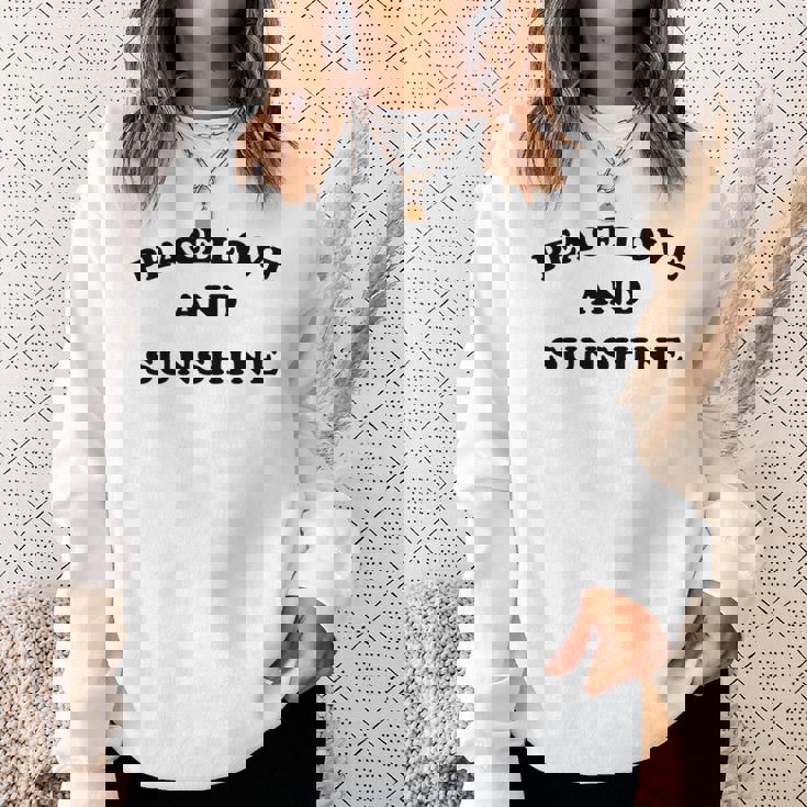 Peace Love And Sunshine Simple Message Hope Faith Kindness Sweatshirt Gifts for Her