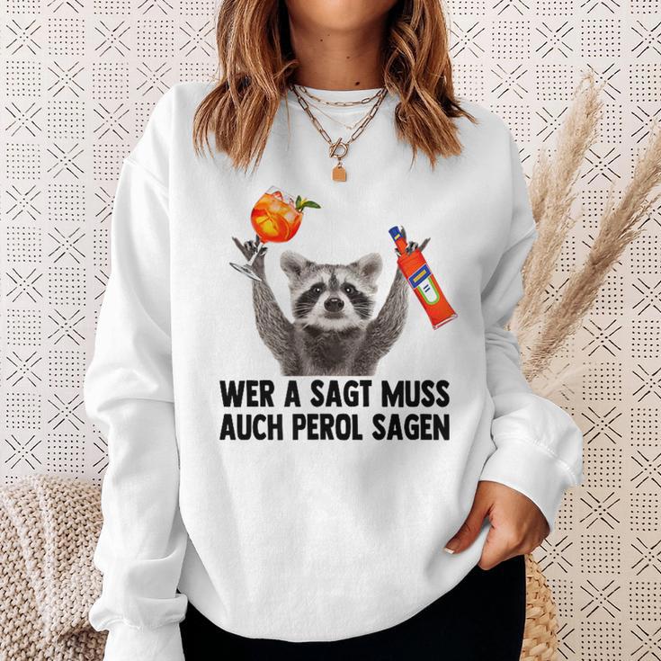 Raccoon Meme Pedro Spritz Wer A Sagt Muss Auch Perol Sagen Sweatshirt Geschenke für Sie