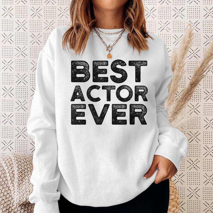 Schauspieler Bester Schauspieler Aller Zeiten Sweatshirt Geschenke für Sie