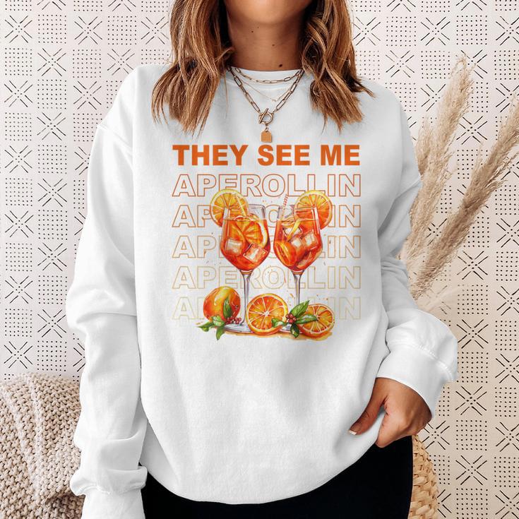 They See Me Aperollin Perfekt Für Spritz-Fans & Jgas Sweatshirt Geschenke für Sie