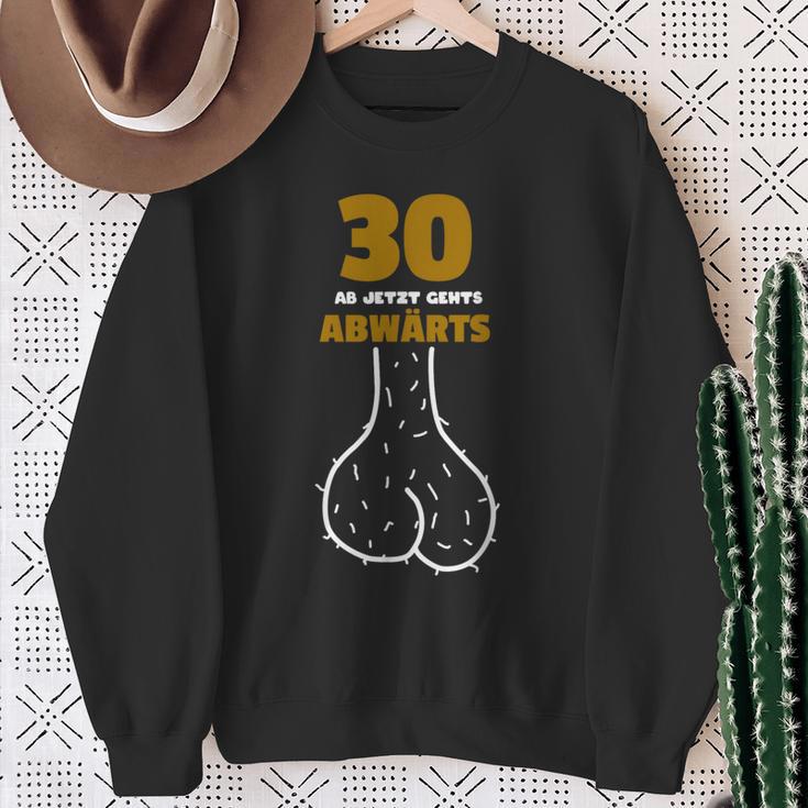 30 Ab Jetzt Gehts Abwärts Birthday Humour Sweatshirt Geschenke für alte Frauen