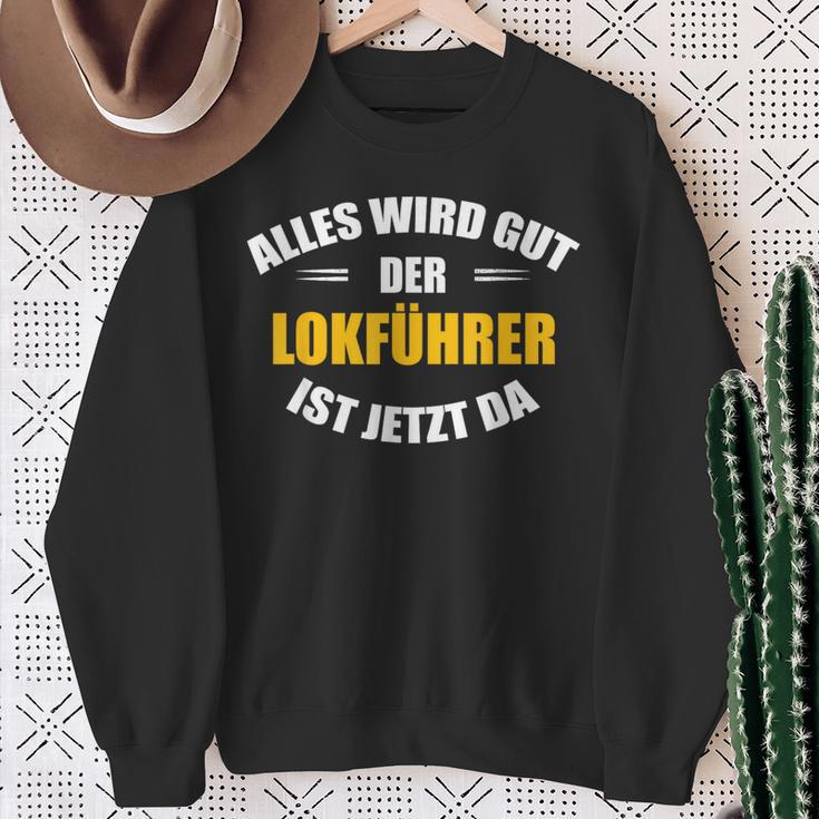 Alles Wird Gut Der Lokführer Ist Jetzt Da S Sweatshirt Geschenke für alte Frauen