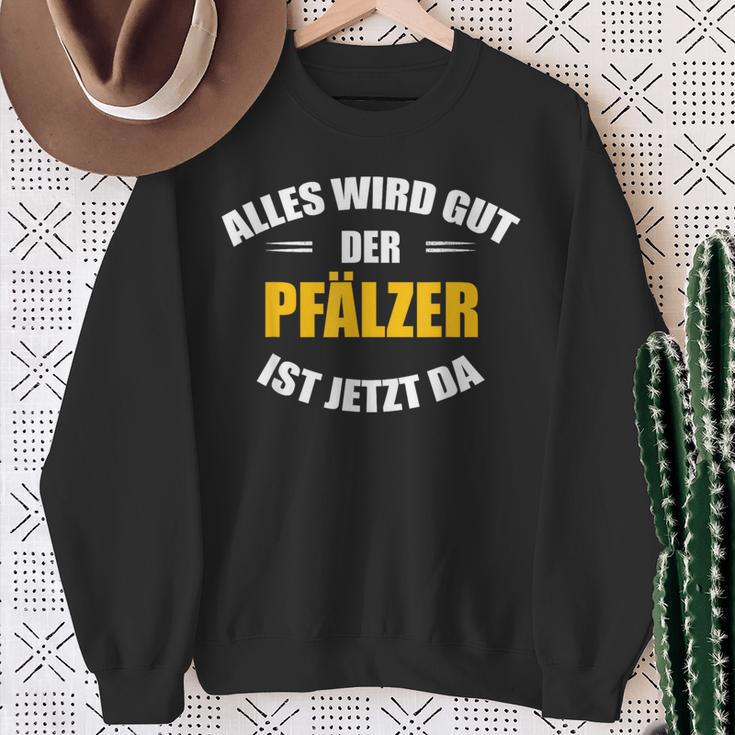 Alles Wird Gut Der Pälzer Ist Jetzt Da S Sweatshirt Geschenke für alte Frauen