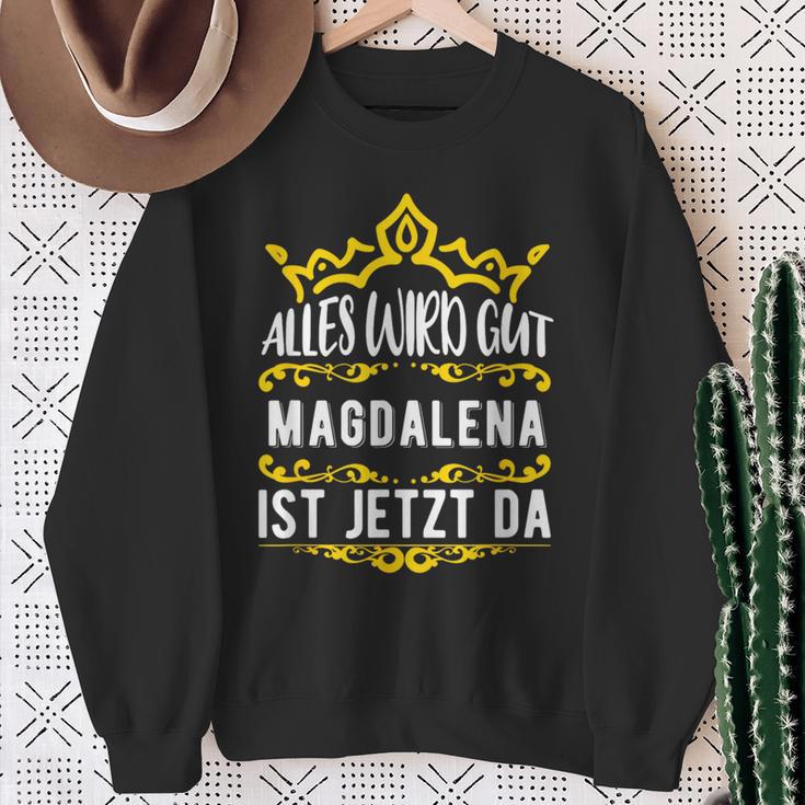 Alles Wird Gut Magdalena Ist Jetzt Da First Name Magdalena Sweatshirt Geschenke für alte Frauen