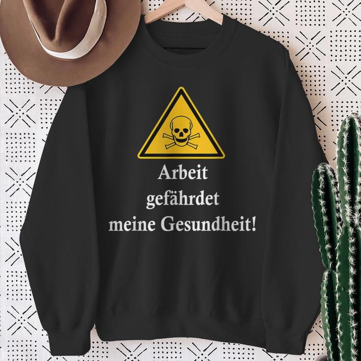 Arbeit Gefährdet Meine Gesundheit Slogan Fun Sweatshirt Geschenke für alte Frauen