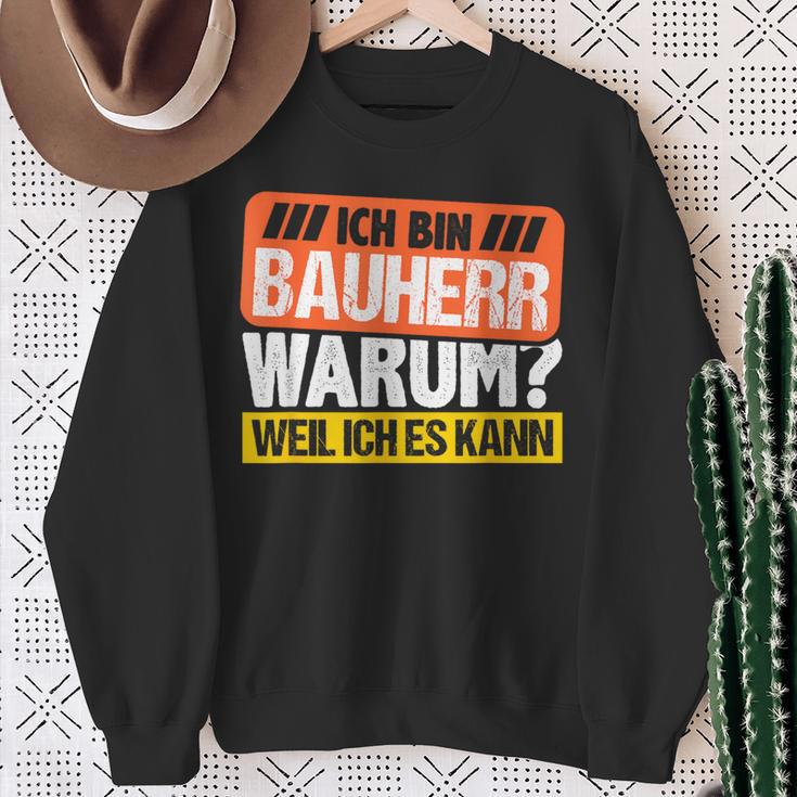 Bauherr 2023 House Building Warum Weil Ich Es Kann Bauherr 2023 Sweatshirt Geschenke für alte Frauen