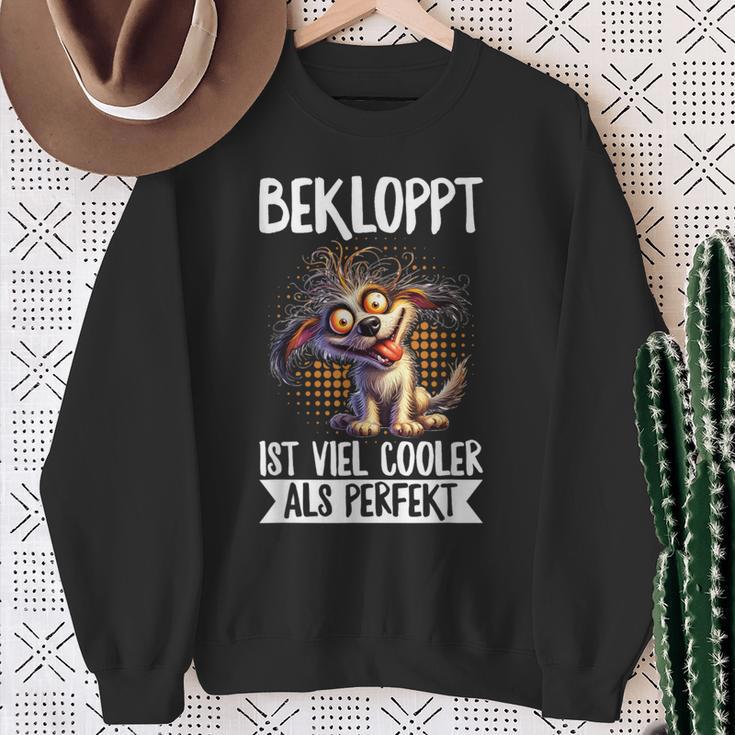 Bekloppt Istiel Cooler Als Perfekt Hunderrückt Spruch Sweatshirt Geschenke für alte Frauen