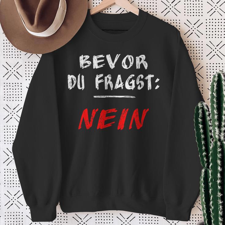 Bevor Du Frag Nein Nö Sweatshirt Geschenke für alte Frauen