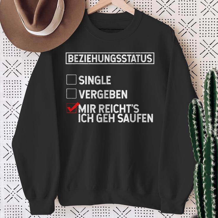 Beziehungsstatus Singleergeben Mir Reicht's Ich Geh Saufen Sweatshirt Geschenke für alte Frauen