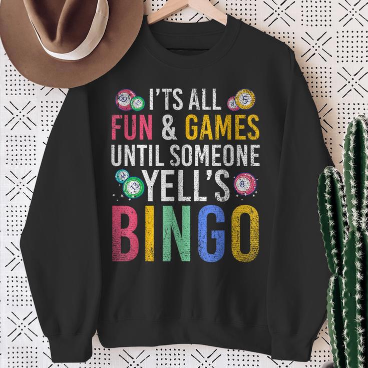 Bingo With Text 'Es Ist Spaß Und Ein Spiel Bis Jemand Bingo Ruft' It's Fun And A Sweatshirt Geschenke für alte Frauen