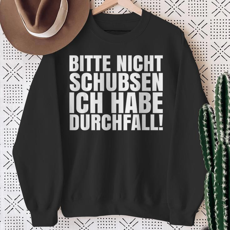 Bitte Nicht Schubsen Ich Habe Diarrhoea Sweatshirt Geschenke für alte Frauen