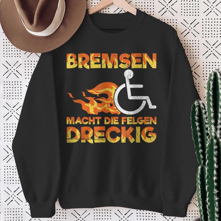 Bremsen Macht Die Felgen Dreckig Rollister Wheelchair Sweatshirt Geschenke für alte Frauen