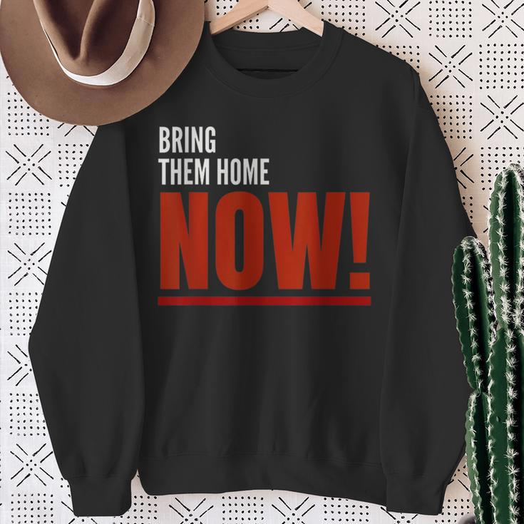 Bring Them Home Now I Stand With Israel Support Israel Sweatshirt Gifts for Old Women Bring Them Home Now I Stand With Israel Support Israel Sweatshirt Gifts for Old Women